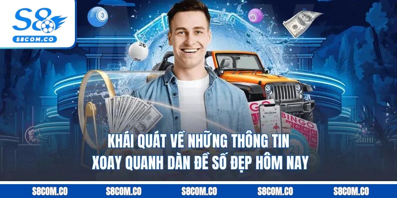 Khái quát về những thông tin xoay quanh dàn đề số đẹp hôm nay