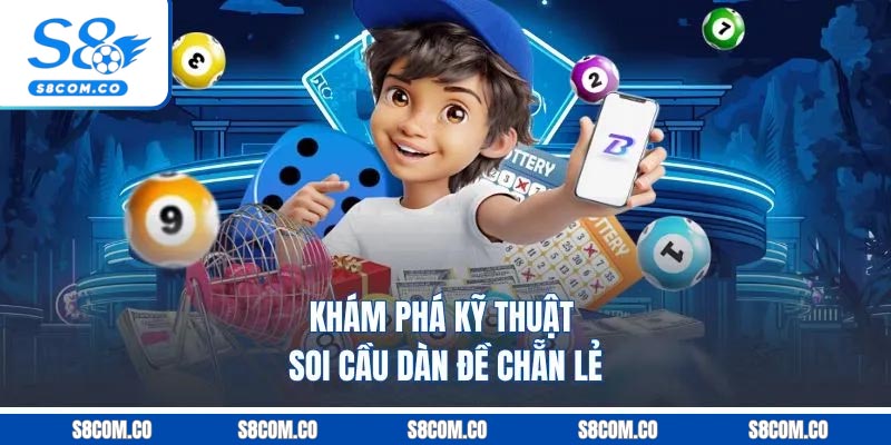 Khám phá kỹ thuật soi cầu dàn đề chẵn lẻ