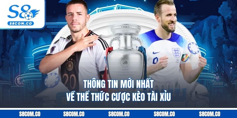 Thông tin mới nhất về thể thức cược kèo tài xỉu